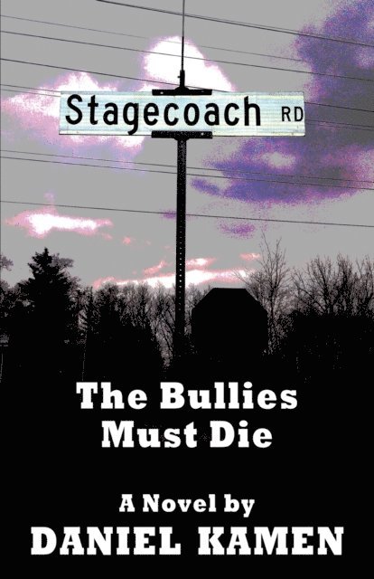 Daniel Kamen - Stagecoach Road: The Bullies Must Die, E-bok. Tillgänglighet: Lägg i varukorg