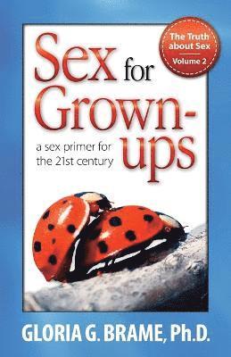 Gloria G Brame - Truth about Sex, a Sex Primer for the 21st Century Volume II, Häftad. Tillgänglighet: Lägg i varukorg