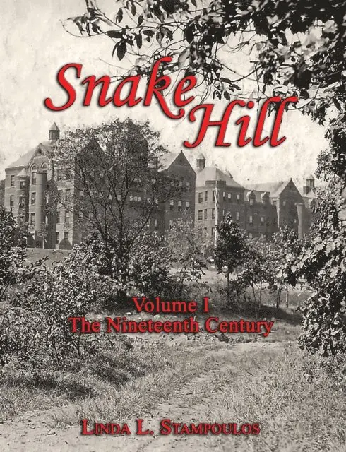 Linda L. Stampoulos - Snake Hill Volume I: The Nineteenth Century, E-bok. Tillgänglighet: Lägg i varukorg