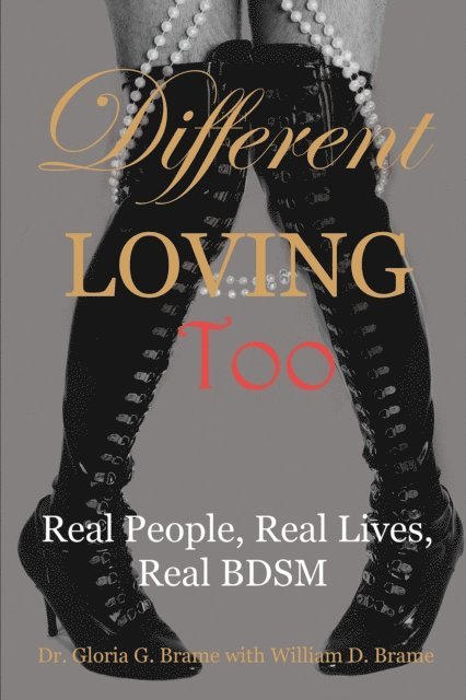 William D. Brame, Gloria G. Brame - Different Loving Too: Real People, Real Lives, Real BDSM, E-bok. Tillgänglighet: Lägg i varukorg