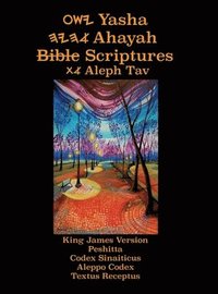 Yasha Ahayah Bible Scriptures Aleph Tav (YASAT) Large Print Study Bible (2nd Edition 2019)