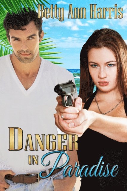 Betty Ann Harris - Danger in Paradise, E-bok