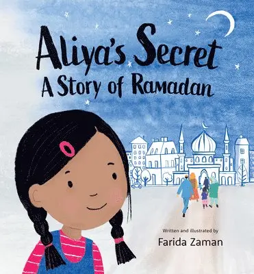 Farida Zaman - Aliya's Secret: A Story of Ramadan, Inbunden. Tillgänglighet: Lägg i varukorg