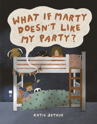 Katie Arthur - What If Marty Doesn't Like My Party?, Inbunden. Tillgänglighet: Lägg i varukorg