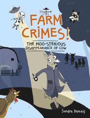 Sandra Dumais - Farm Crimes! the Moo-Sterious Disappearance of Cow, Häftad