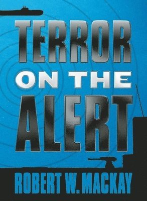Robert W. Mackay - Terror on the Alert, Häftad