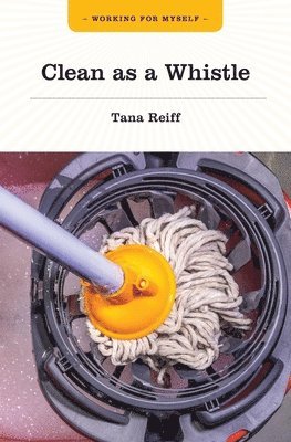 Tana Reiff - Clean as a Whistle, Häftad. Tillgänglighet: Lägg i varukorg