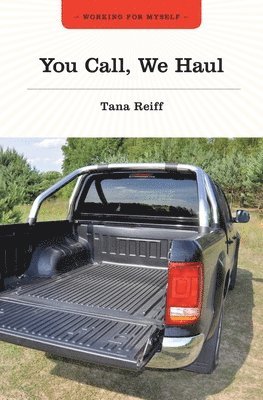 Tana Reiff - You Call, We Haul, Häftad. Tillgänglighet: Lägg i varukorg