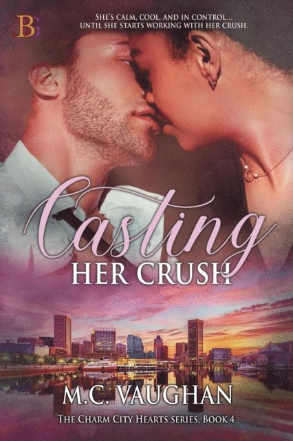 M.C. Vaughan - Casting Her Crush, E-bok