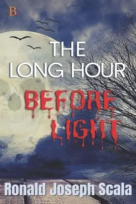 Ronald Joseph Scala - Long Hour Before Light, Häftad. Tillgänglighet: Lägg i varukorg