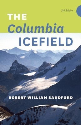 Robert William Sandford - Columbia Icefield, Häftad