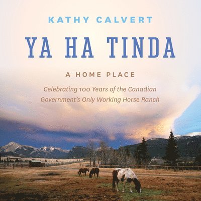 Kathy Calvert - Ya Ha Tinda, Inbunden