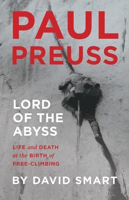 David Smart - Paul Preuss: Lord of the Abyss, Inbunden