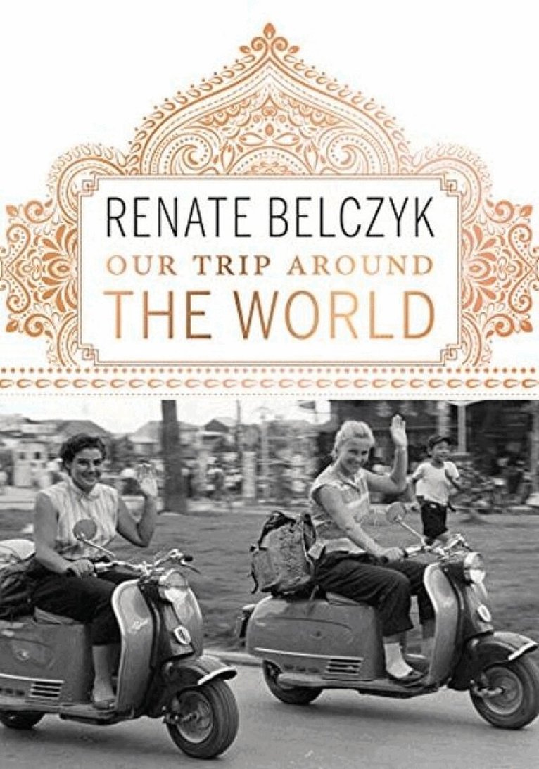 Renate Belczyk - Our Trip Around the World, Häftad