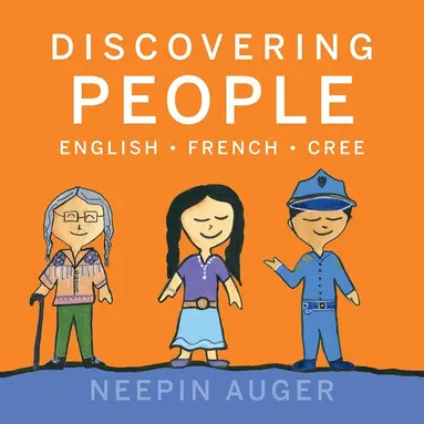 Discovering People: English * French * Cree