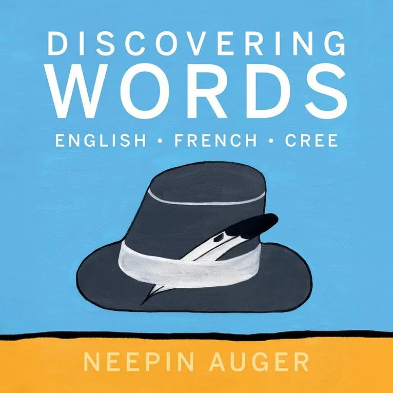 Neepin Auger - Discovering Words: English * French * Cree, Inbunden. Tillgänglighet: Lägg i varukorg