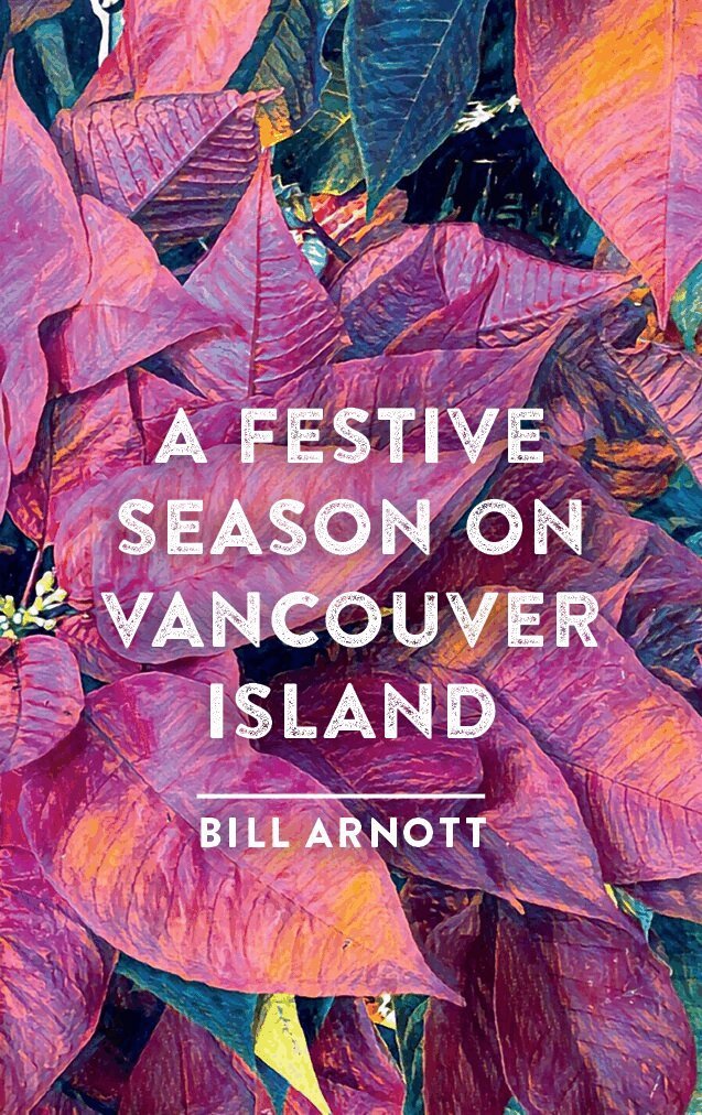 Bill Arnott - Festive Season on Vancouver Island, Inbunden. Tillgänglighet: Lägg i varukorg