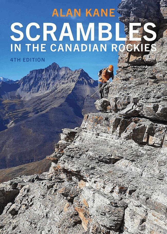 Alan Kane - Scrambles in the Canadian Rockies, 4th Edition, Häftad