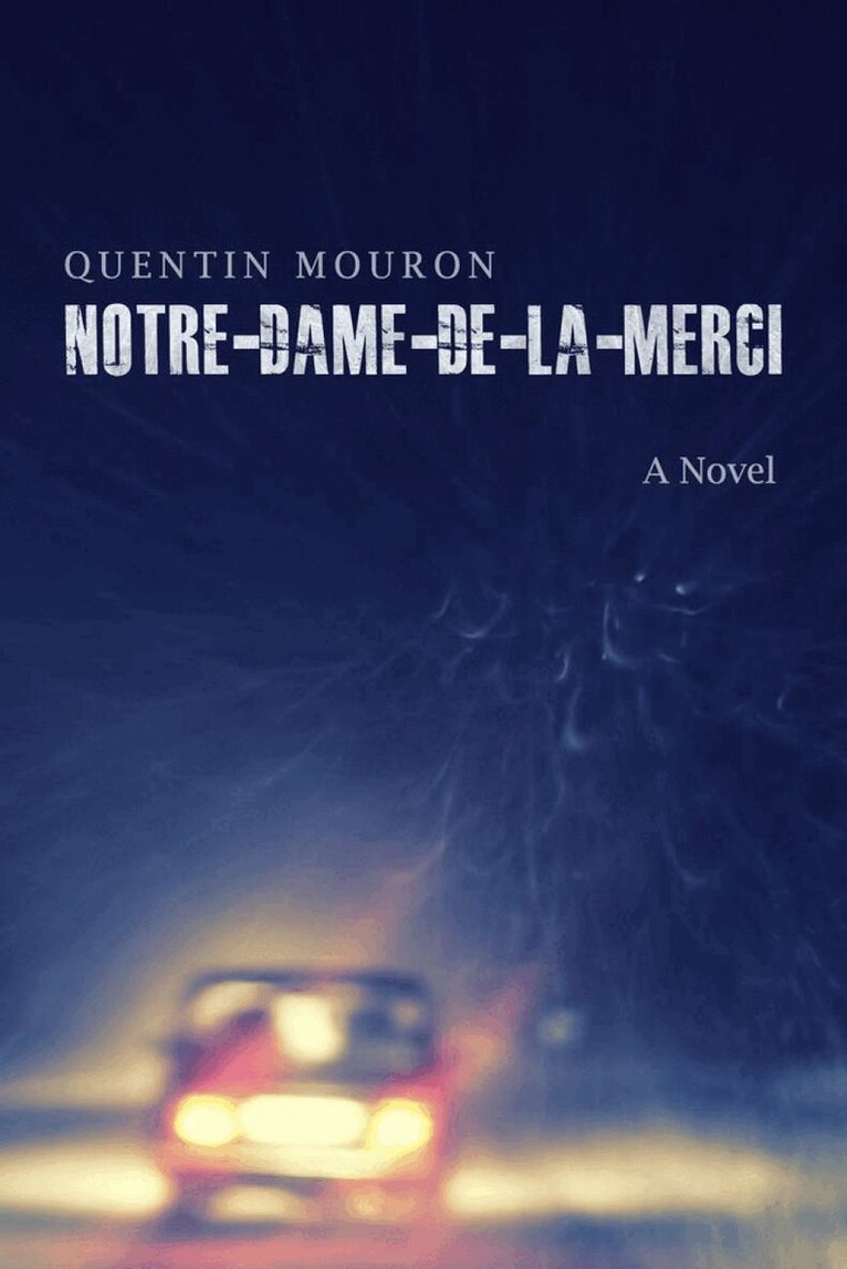 Quentin Mouron - Notre-Dame-de-la-Merci, Häftad