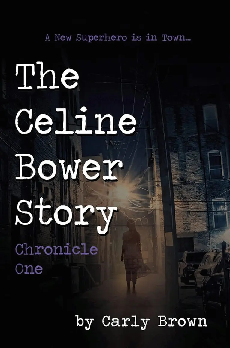 Carly Brown - Celine Bower Story, Chronicle One, Häftad. Tillgänglighet: Lägg i varukorg
