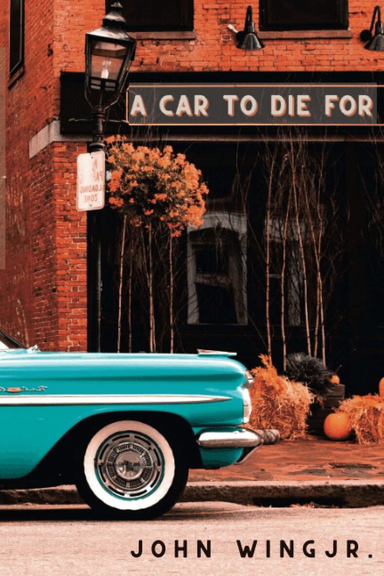 John Wing, Jr - Car to Die For, Häftad
