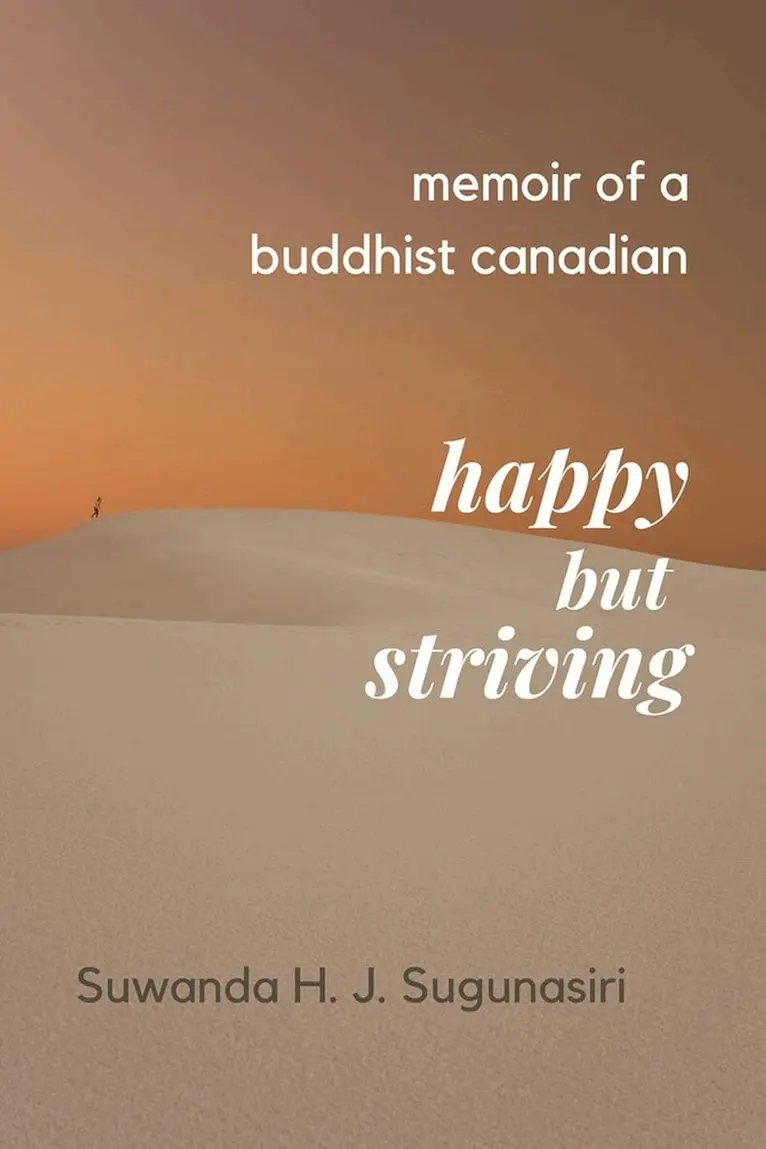 Suwanda H J Sugunasiri - Happy But Striving, Häftad. Tillgänglighet: Lägg i varukorg