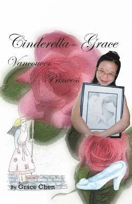 Grace Chen - Cinderella-Grace Vancouver Princess, Häftad. Tillgänglighet: Lägg i varukorg