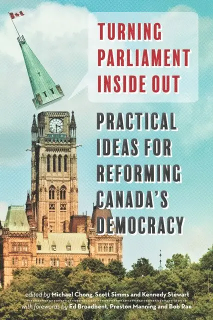 Kennedy Stewart, Scott Sims, Michael Chong - Turning Parliament Inside Out, E-bok. Tillgänglighet: Lägg i varukorg