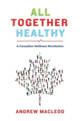 Andrew MacLeod - All Together Healthy, Häftad. Tillgänglighet: Tillfälligt slut