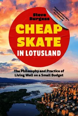 Steve Burgess - Cheapskate in Lotusland, Häftad. Tillgänglighet: Lägg i varukorg