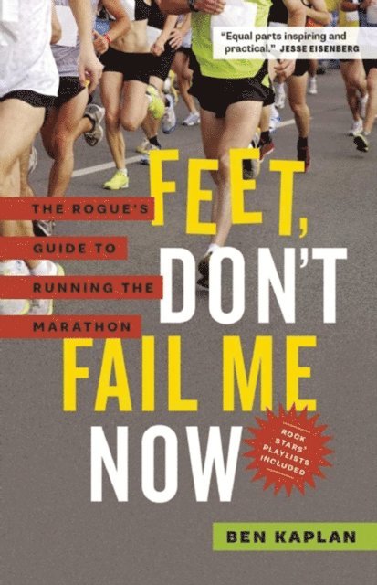 Ben Kaplan - Feet Don't Fail Me Now, E-bok