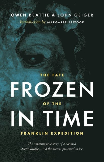 John Geiger, Owen Beattie - Frozen in Time, E-bok