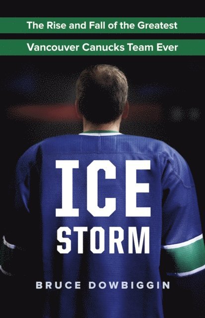Bruce Dowbiggin - Ice Storm, E-bok