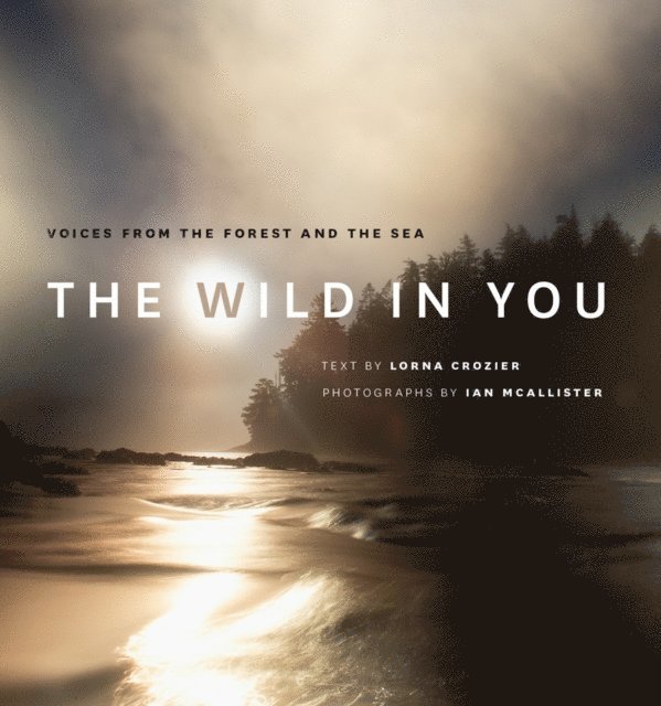 Lorna Crozier - Wild in You, E-bok