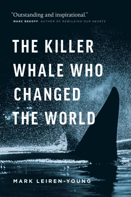 Mark Leiren-Young - Killer Whale Who Changed the World, E-bok