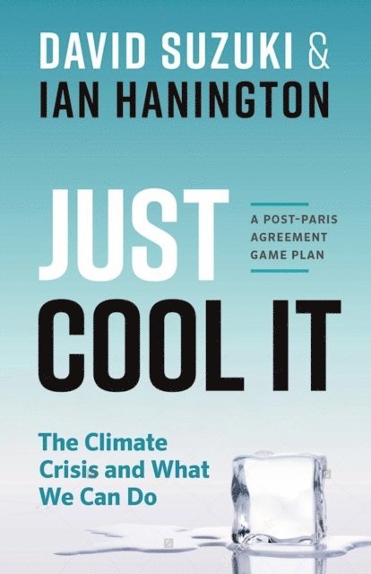 Ian Hanington, David Suzuki - Just Cool It!, E-bok