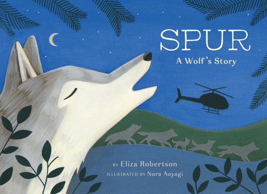Eliza Robertson - Spur, a Wolf's Story, Inbunden