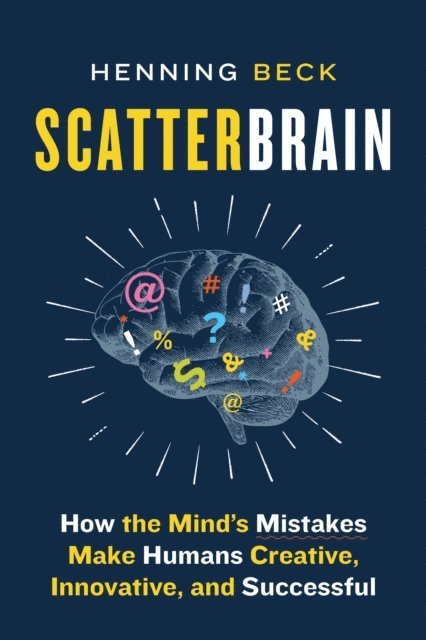 Henning Beck - Scatterbrain, E-bok