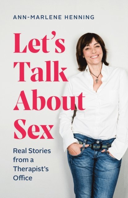Ann-Marlene Henning - Let's Talk About Sex, E-bok