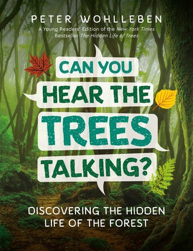 Peter Wohlleben - Can You Hear The Trees Talking?, Inbunden