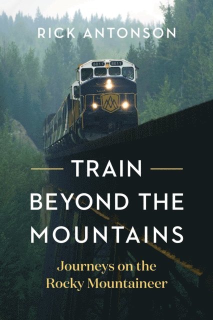 Rick Antonson - Train Beyond the Mountains, E-bok. Tillgänglighet: Lägg i varukorg