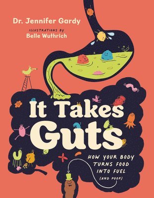 It Takes Guts av Jennifer Dr Gardy, Jennifer Gardy