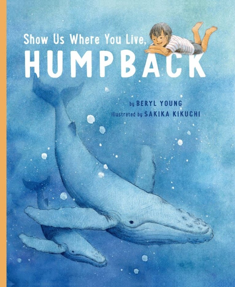 Beryl Young - Show Us Where You Live, Humpback, Inbunden