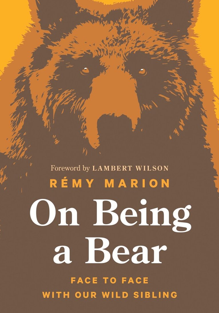Rémy Marion - On Being a Bear, Inbunden. Tillgänglighet: Lägg i varukorg