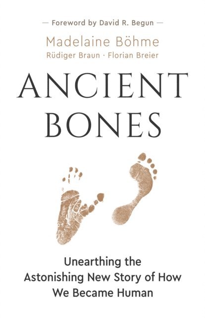 Florian Breier, Rudiger Braun, Madelaine Bohme - Ancient Bones, E-bok