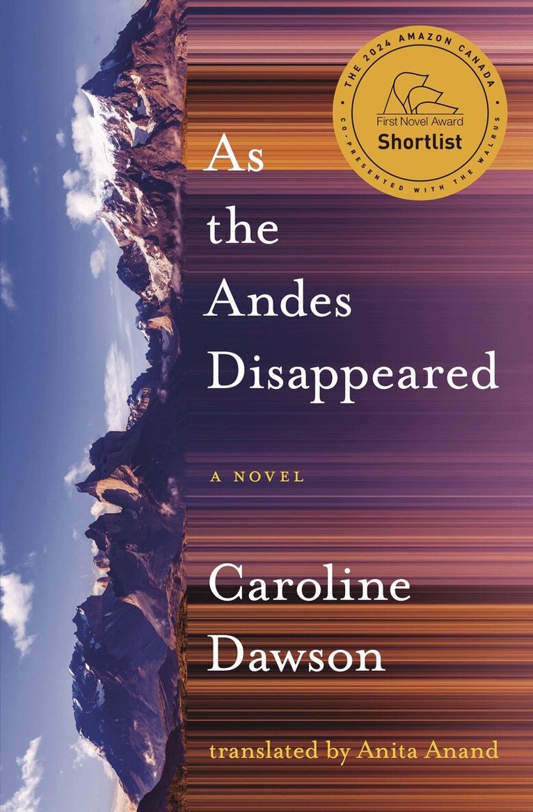 Caroline Dawson - As the Andes Disappeared, Häftad