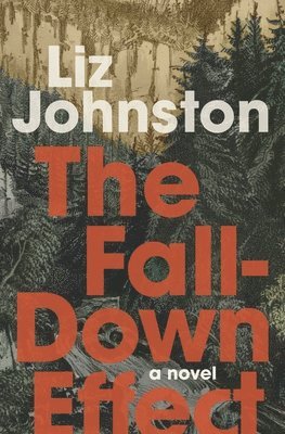 Liz Johnston - The Fall-Down Effect, Häftad