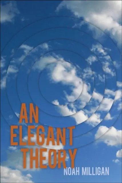 Noah Milligan - Elegant Theory, E-bok. Tillgänglighet: Lägg i varukorg