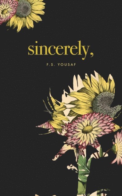 F. S. Yousaf - Sincerely, E-bok. Tillgänglighet: Lägg i varukorg