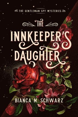 Bianca  M. Schwarz - The Innkeeper's Daughter, Häftad